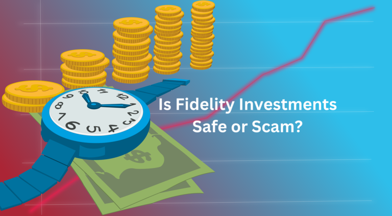 Is Fidelity Investments Safe or Scam? 2024 Broker Review