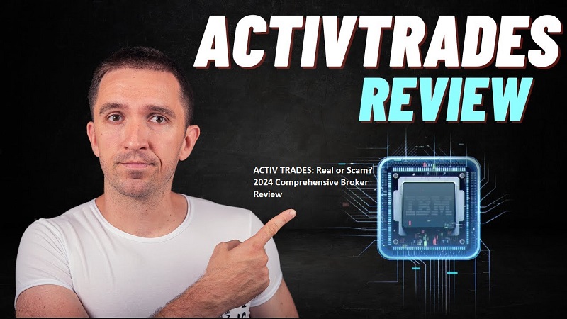 ACTIV TRADES: Real or Scam? 2024 Comprehensive Broker Review