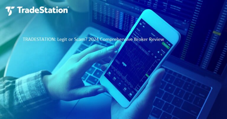 TRADESTATION: Legit or Scam? 2024 Comprehensive Broker Review